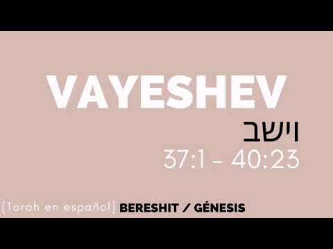 Parashá Vayeshev (Génesis) Torah en español audio Parashat