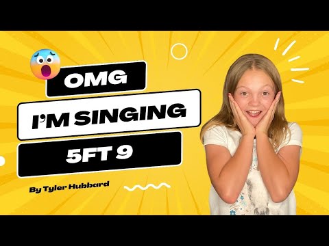 OMG I’m Singing!! Tyler Hubbard // 5ft 9