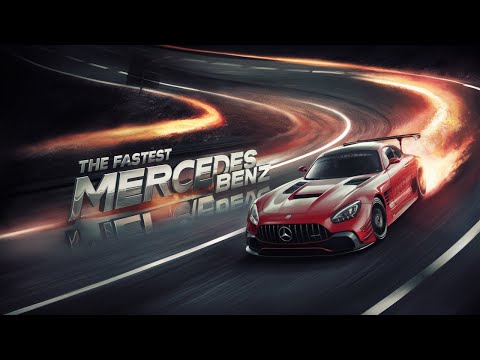 The Fastest Mercedes-Benz