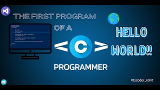 First Program Of A Programmer's Life | The Coding Journey Begins | Programing In C | #itscoder_rohit