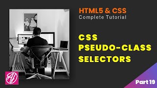 CSS Pseudo-classes Selectors | HTML and CSS Complete tutorial Part 19