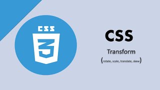 CSS Transform Tutorial: How to Rotate, Scale, Translate & Skew Elements
