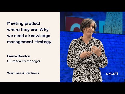 Why We Need a Knowledge Management Strategy - Emma Boulton - uxcon vienna 2024