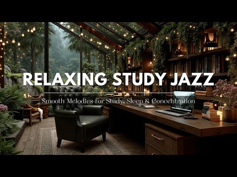 Relaxing Study Jazz & Work Vibes | Smooth Instrumental Night Melodies in a Cozy Setting