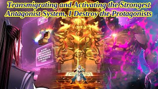 Full 44h - Transmigrating and Activating the Strongest Antagonist System, I Destroy the Protagonists