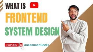 🔥  What is frontend System design ?🔥 | Everything you need to know about frontend HLD [2022 Edition]