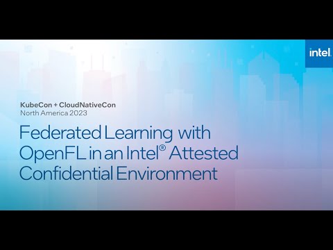 Federated learning with OpenFL in an Intel attested confidential environment