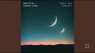 Gryffin, Chris Lane - Hold You Tonight