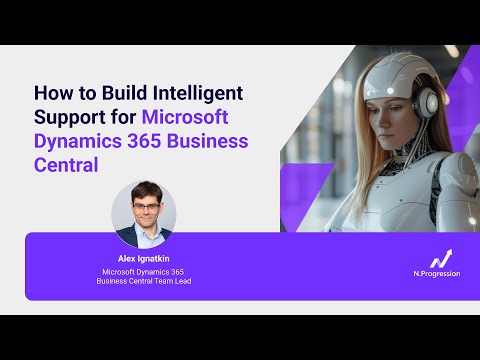 How to Build Intelligent Support for Microsoft Dynamics 365 Business Central