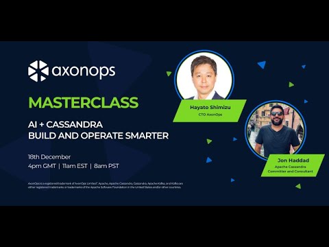AxonOps MasterClass: AI + Cassandra - Build and Operate Smarter