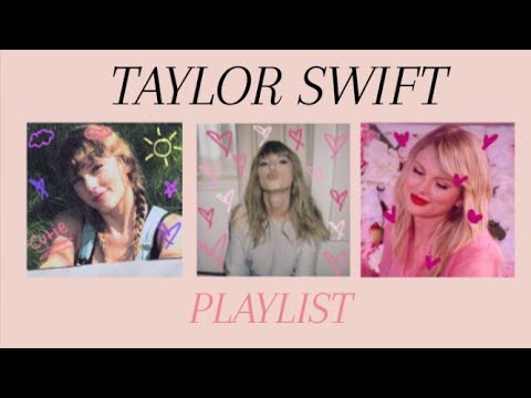 TAYLOR SWIFT PLAYLIST ꒰⑅ᵕ༚ᵕ꒱