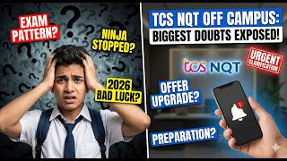 TCS NQT Off Campus 2026: ALL DOUBTS CLEARED! | Exam Pattern, Offer Upgrades & Preparation
