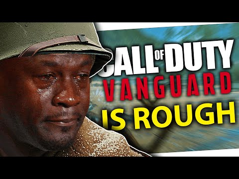 Call Of Duty Vanguard Is ROUGH