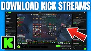 How to Record or Download Kick Live Streams Easily!
