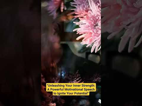 Unleashing Your Inner Strength: A Powerful Motivational Speech to Ignite Your Potential