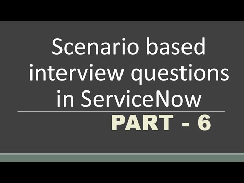 #6 Scenario based Interview questions in #servicenow | #businessrule  | Part -6