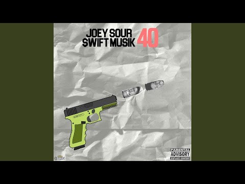 40 (feat. Joey Sour)