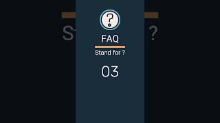 FAQ means ? #faq