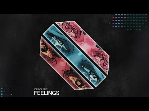 Dezolent - Feelings