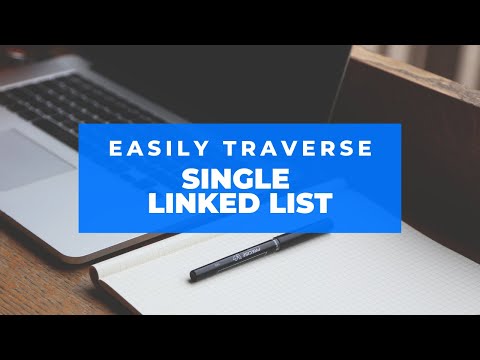 Traversing and Searching in a Single Linked List