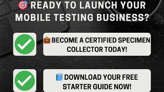 EMPLOYER? Ready to launch your mobile testing business? Become a certified specimen collector today