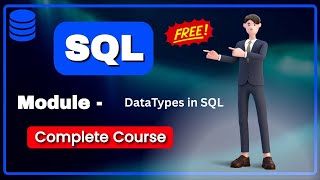 10 Module 10 DataTypes in SQL