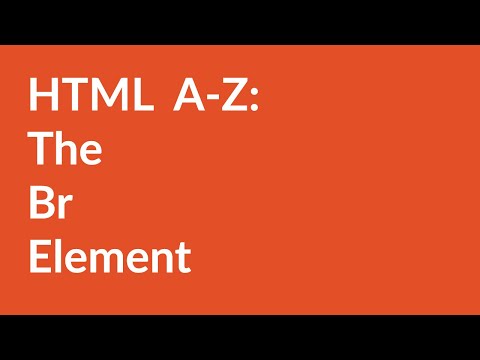 HTML A-Z: The Br Element