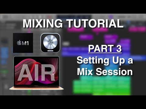 M1 Logic Pro Mixing Tutorial Part 3 - Setting Up a Mix Session