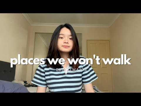 places we won't walk - bruno major | #seivabelcover