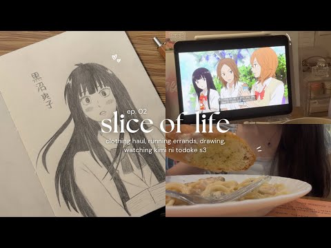 slice of life 🍜 clothing haul, running errands, drawing, watching kimi ni todoke s3