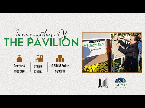 Inauguration of Smart Clinic, Sector-A Mosque, Pavilion & MORE @LahoreSmartCity || Tierra Associates