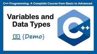 Variables and Data Types in C++ Demo