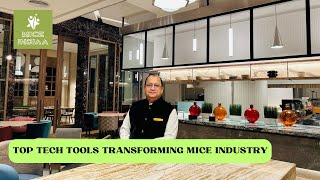 Top Tech Tools Transforming MICE Industry - MICE INDIAA - Shekhar #miceindia #miceindustry