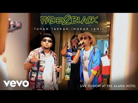 Fade2Black - Tuhan Takkan Ingkar Janji [Live Session from The Alana Hotel]