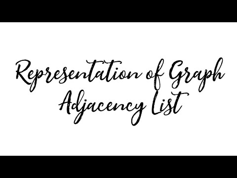 Representation of Graph Part 2 Adjacency List