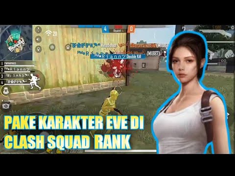 MAIN DI CLASH SQUAD RANK PAKE KARAKTER EVE😁😁