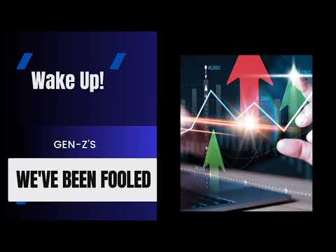 Have we been fooled Gen-Z's? | Listen to this! #economy #wayoflife