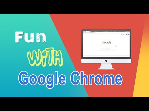 Fun with Google Chrome