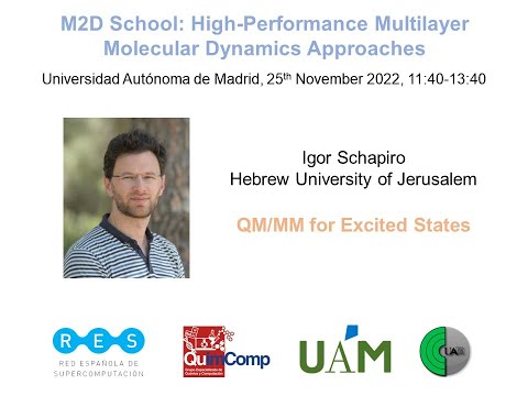 Igor Schapiro, Hebrew University of Jerusalem. QM/MM for Excited States