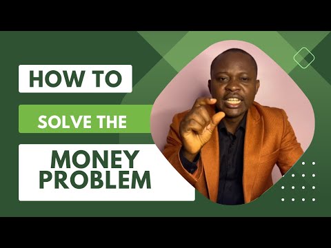 HOW TO SOLVE THE MONEY PROBLEM/NO MATTER WHO YOU ARE