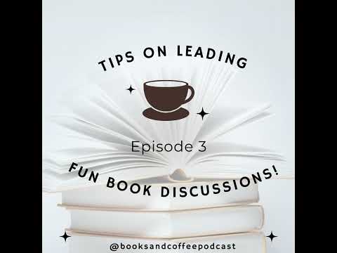Tips on leading fun book discussions- Ep 3 | How Do I Start A Book Club?