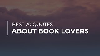Best 20 Quotes about Book Lovers | Quotes for Whatsapp | Super Quotes