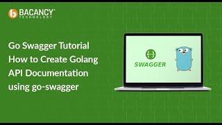 Go Swagger Tutorial: How to Create Golang API Documentation using go-swagger