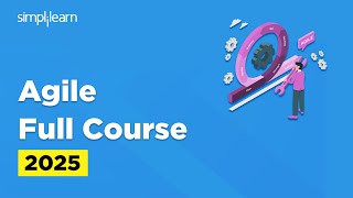 Agile Full Course | Agile Training for Beginners | Agile Framework | Agile SCRUM | Simplilearn