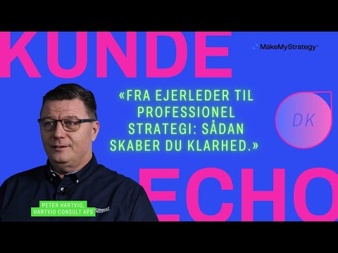 Fra Ejerleder til Professionel Strategi: Sådan Skaber Du Klarhed | kunde:echo Hartvig Consult ApS