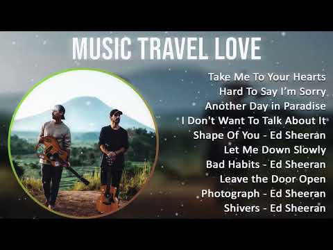 MUSIC TRAVEL LOVE Full Album | Music Travel Love Greatest Hits | New Love Songs#musictravel