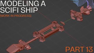 Chapter: High Poly Modeling scifi ship "Covenant" part 13