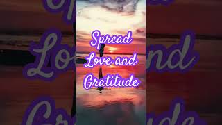Spread Love and Gratitude #meditations #love #gratitude #selfcare