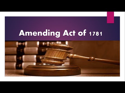 Amending Act of 1781 | Historical Background | Constitutional Framework
