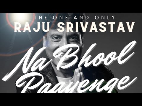 Na Bhool Paayenge | Raju Srivastav | Comedy King | 1963-2022